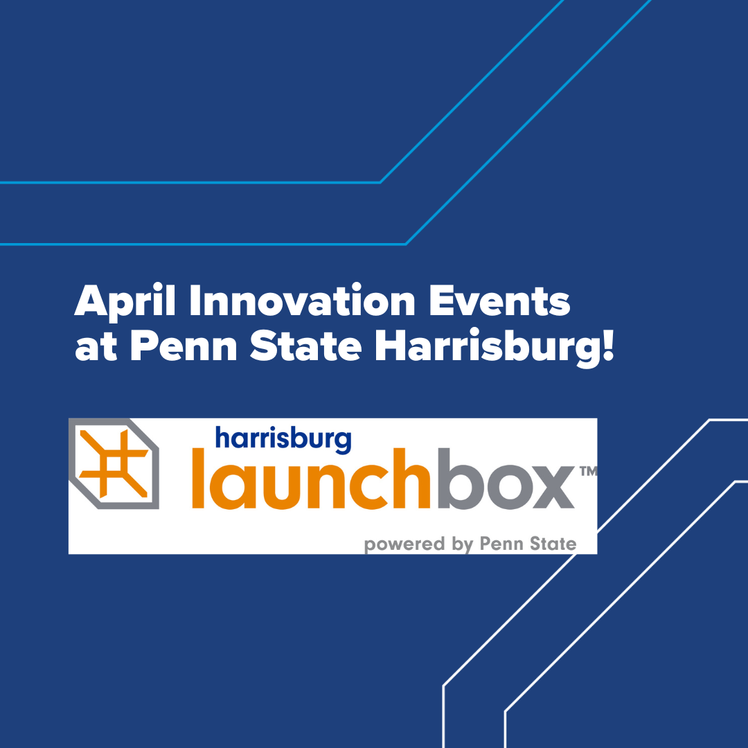 Join us for April Events on Campus! - Harrisburg LaunchBox